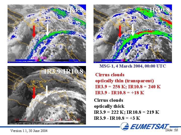 IR 3. 9 -IR 10. 8 MSG-1, 4 March 2004, 00: 00 UTC Cirrus