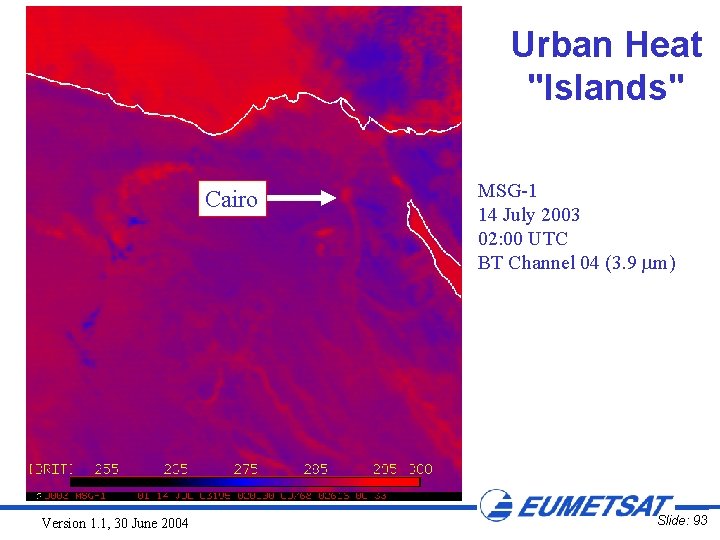 Urban Heat "Islands" Cairo Version 1. 1, 30 June 2004 MSG-1 14 July 2003