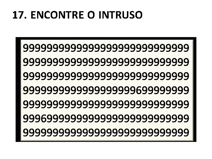 17. ENCONTRE O INTRUSO 