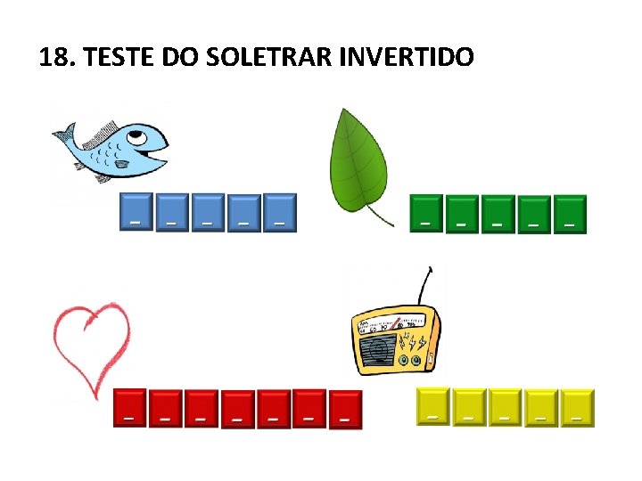 18. TESTE DO SOLETRAR INVERTIDO 