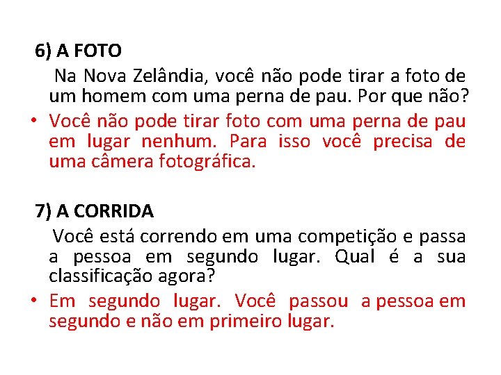  6) A FOTO Na Nova Zelândia, você não pode tirar a foto de