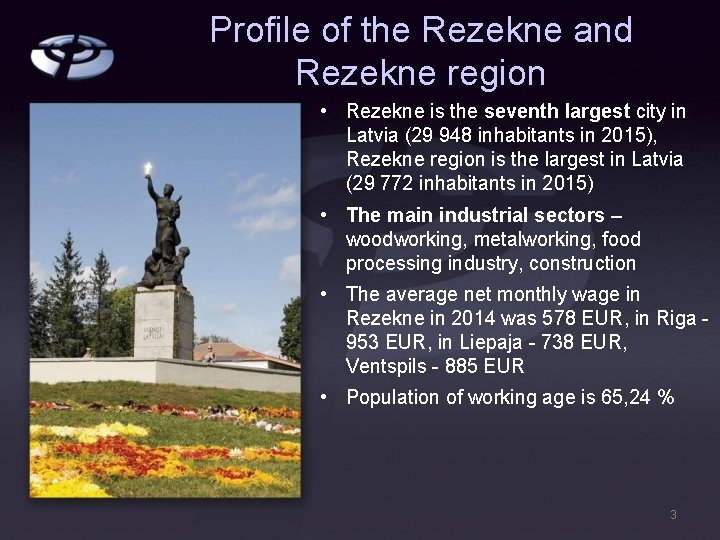 Profile of the Rezekne and Rezekne region • Rezekne is the seventh largest city