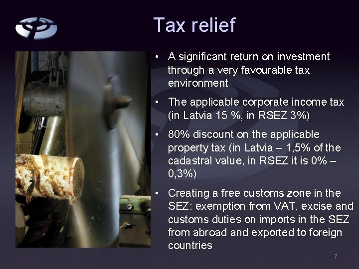 Tax relief • A significant return on investment through a very favourable tax environment