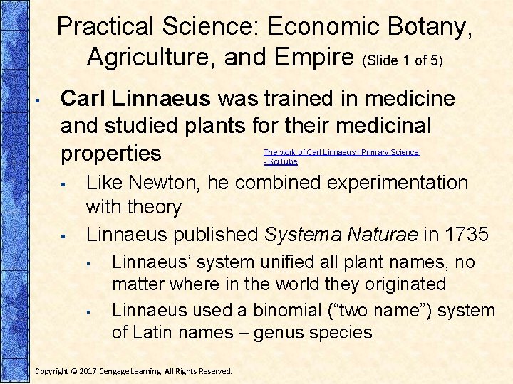 Practical Science: Economic Botany, Agriculture, and Empire (Slide 1 of 5) ▪ Carl Linnaeus