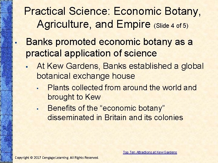 Practical Science: Economic Botany, Agriculture, and Empire (Slide 4 of 5) ▪ Banks promoted