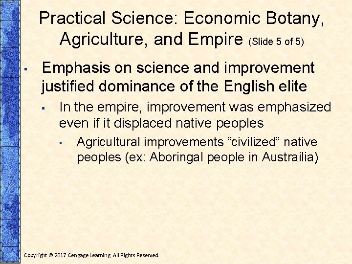 Practical Science: Economic Botany, Agriculture, and Empire (Slide 5 of 5) ▪ Emphasis on