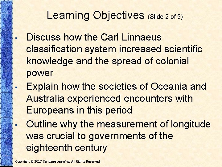 Learning Objectives (Slide 2 of 5) ▪ ▪ ▪ Discuss how the Carl Linnaeus