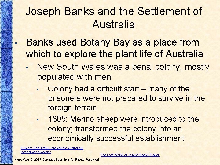 Joseph Banks and the Settlement of Australia ▪ Banks used Botany Bay as a
