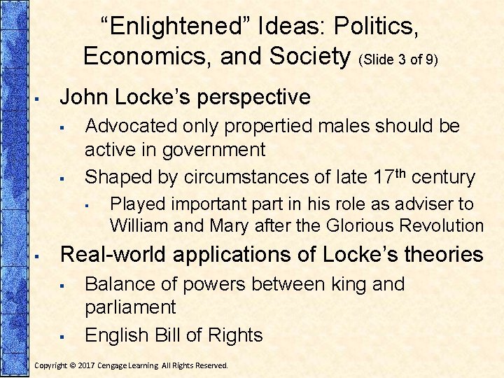 “Enlightened” Ideas: Politics, Economics, and Society (Slide 3 of 9) ▪ John Locke’s perspective