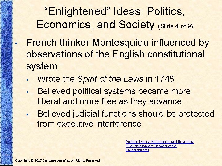 “Enlightened” Ideas: Politics, Economics, and Society (Slide 4 of 9) ▪ French thinker Montesquieu