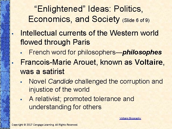 “Enlightened” Ideas: Politics, Economics, and Society (Slide 6 of 9) ▪ Intellectual currents of