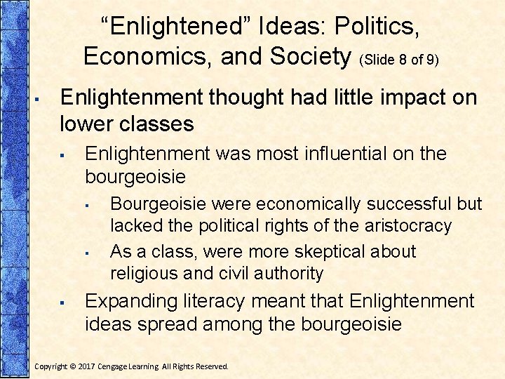 “Enlightened” Ideas: Politics, Economics, and Society (Slide 8 of 9) ▪ Enlightenment thought had