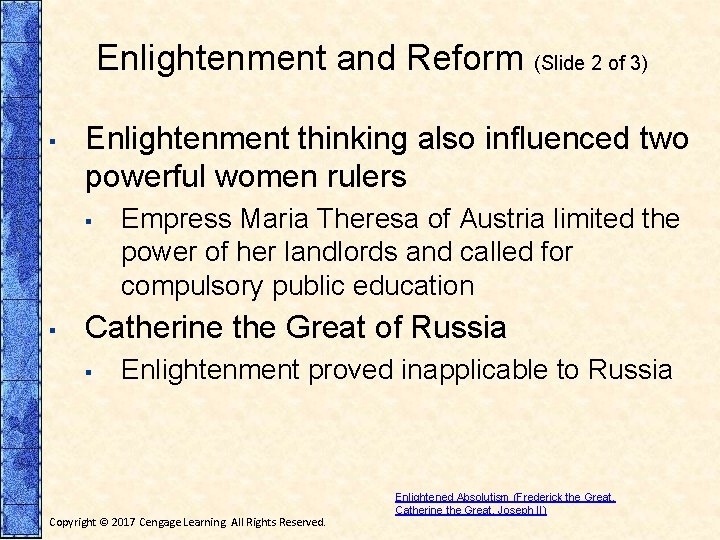 Enlightenment and Reform (Slide 2 of 3) ▪ Enlightenment thinking also influenced two powerful