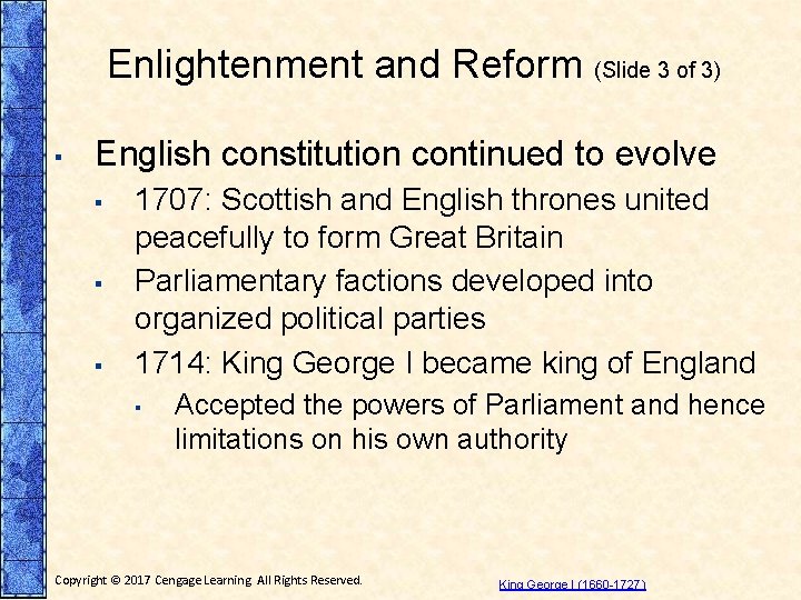 Enlightenment and Reform (Slide 3 of 3) ▪ English constitution continued to evolve ▪