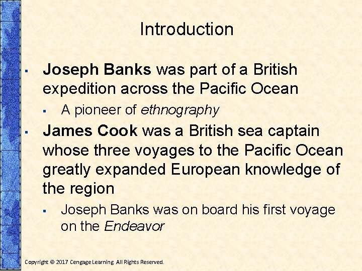Introduction ▪ Joseph Banks was part of a British expedition across the Pacific Ocean