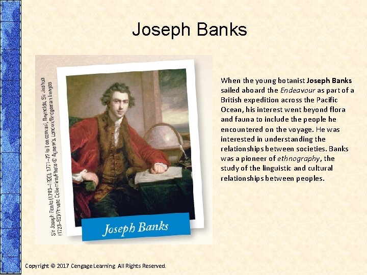 Joseph Banks When the young botanist Joseph Banks sailed aboard the Endeavour as part