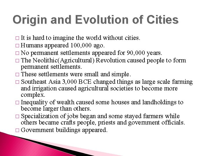 Origin and Evolution of Cities � It is hard to imagine the world without