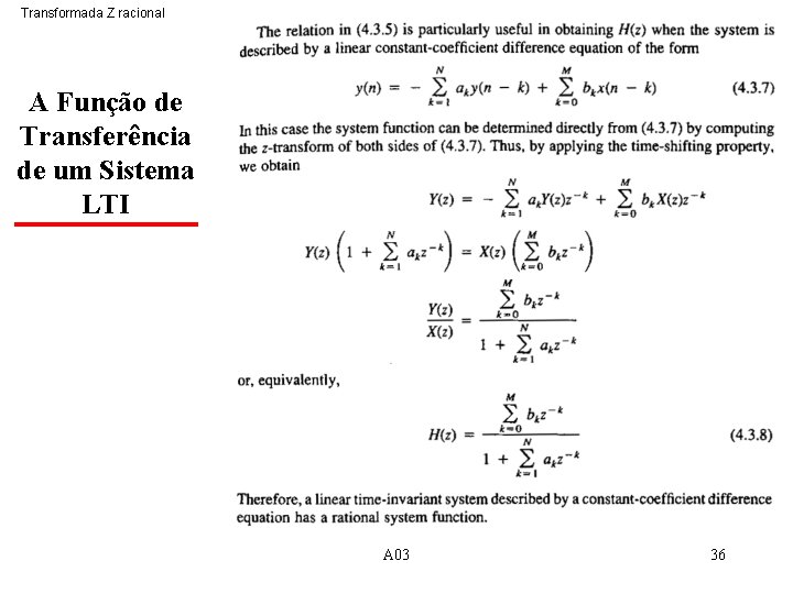 Transformada Z racional A Função de Transferência de um Sistema LTI A 03 36