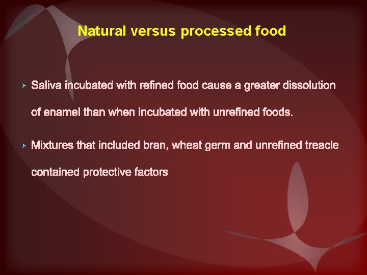 Natural versus processed food Ø Ø 