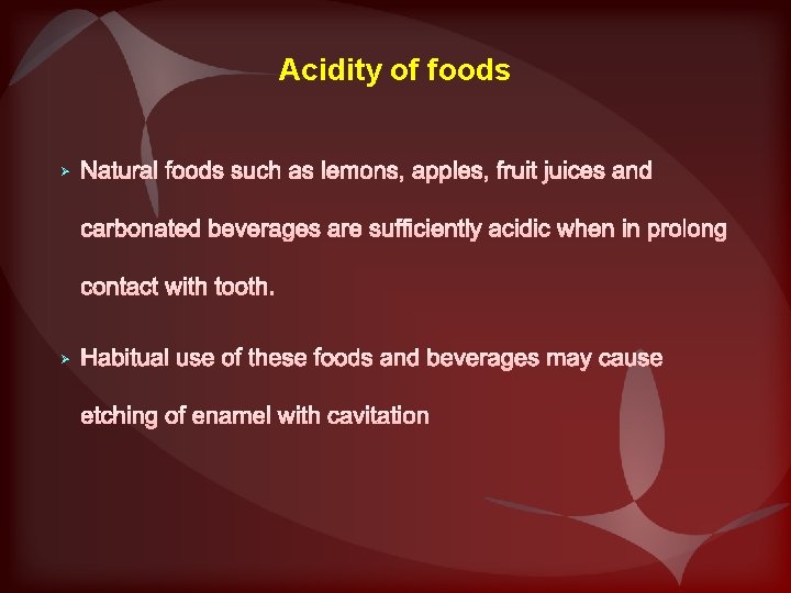 Acidity of foods Ø Ø 