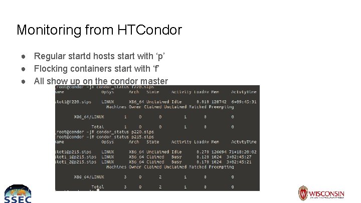 Monitoring from HTCondor ● Regular startd hosts start with ‘p’ ● Flocking containers start