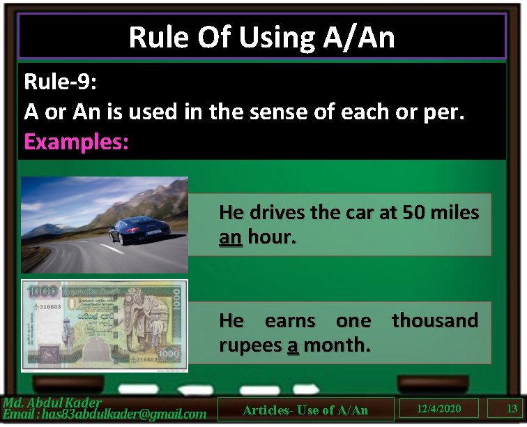 Rule Of Using A/An Rule-9: A or An is used in the sense of