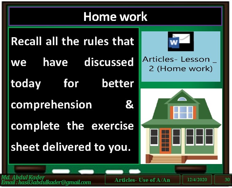 Home work Recall the rules that we today have discussed for comprehension better &