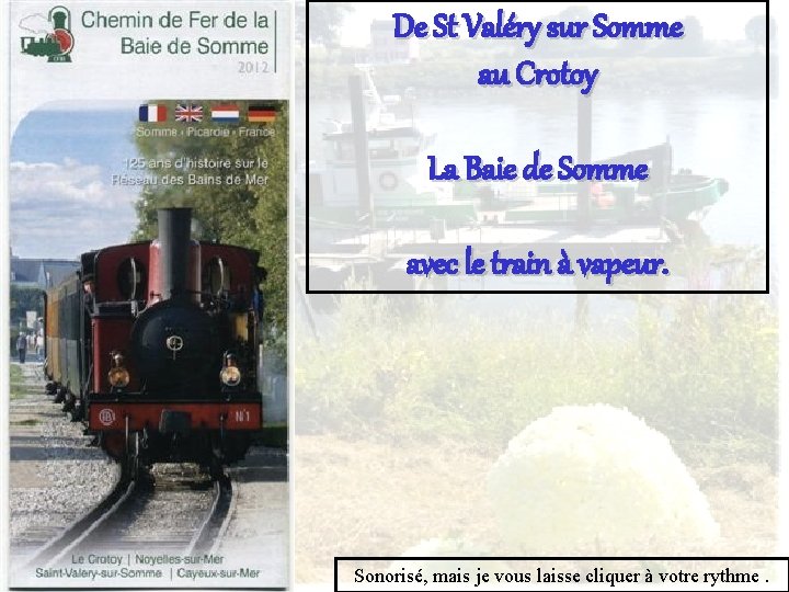 De St Valéry sur Somme au Crotoy La Baie de Somme avec le train