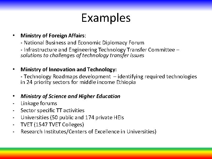 Examples • Ministry of Foreign Affairs: - National Business and Economic Diplomacy Forum -