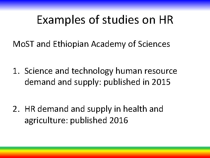 Examples of studies on HR Mo. ST and Ethiopian Academy of Sciences 1. Science
