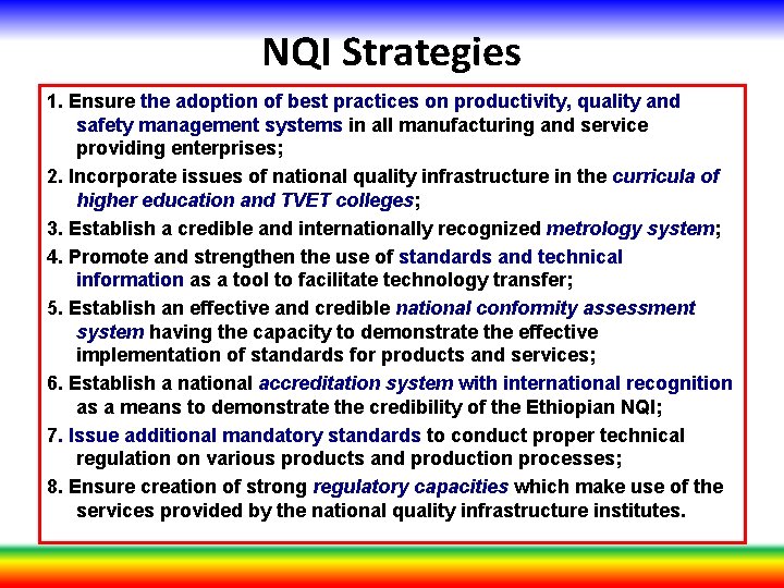 NQI Strategies 1. Ensure the adoption of best practices on productivity, quality and safety