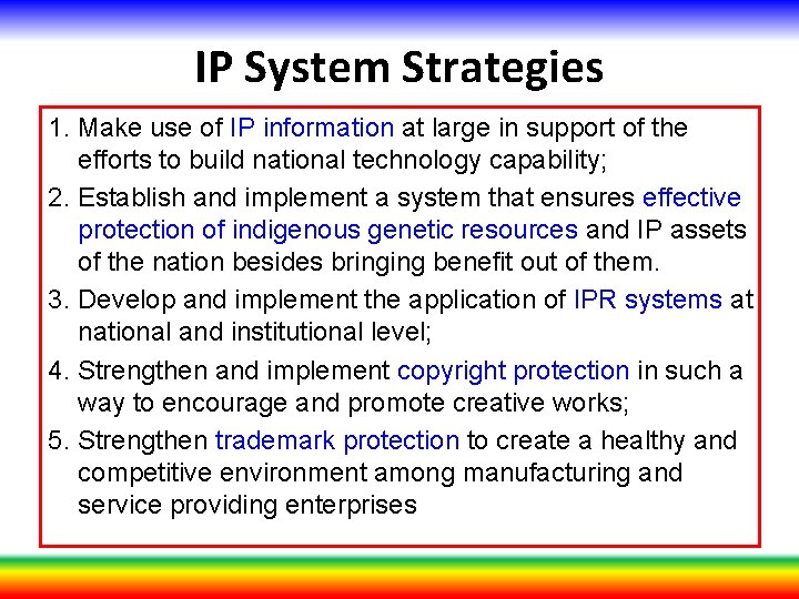 IP System Strategies 1. Make use of IP information at large in support of