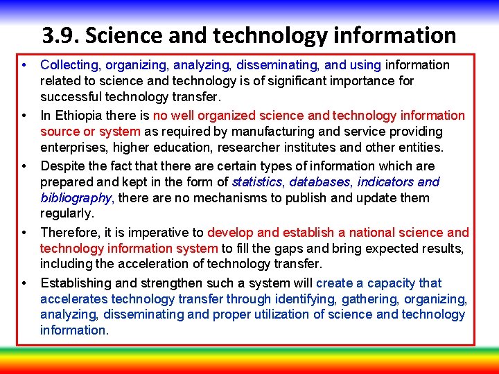 3. 9. Science and technology information • • • Collecting, organizing, analyzing, disseminating, and