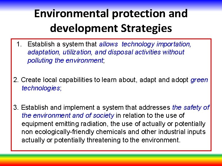 Environmental protection and development Strategies 1. Establish a system that allows technology importation, adaptation,