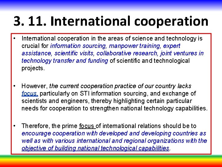 3. 11. International cooperation • International cooperation in the areas of science and technology