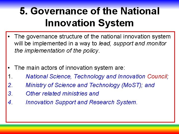 5. Governance of the National Innovation System • The governance structure of the national