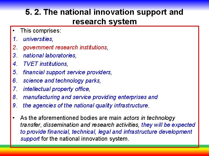 5. 2. The national innovation support and research system • 1. 2. 3. 4.