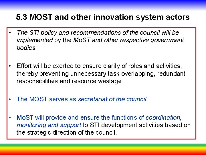 5. 3 MOST and other innovation system actors • The STI policy and recommendations