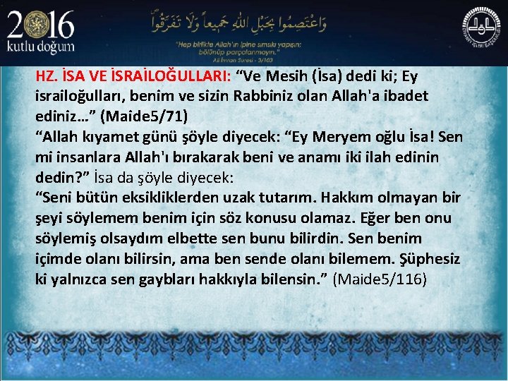 HZ. İSA VE İSRAİLOĞULLARI: “Ve Mesih (İsa) dedi ki; Ey israiloğulları, benim ve sizin