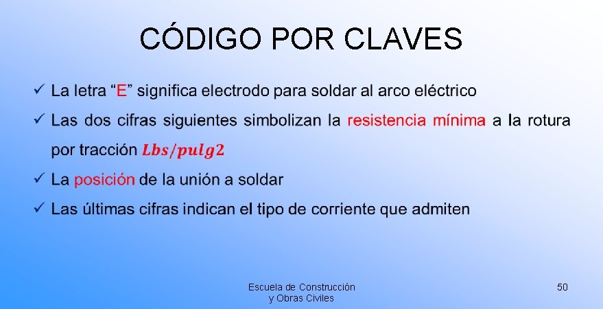 CÓDIGO POR CLAVES • Escuela de Construcción y Obras Civiles 50 