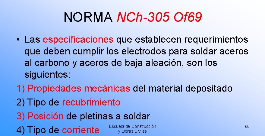 NORMA NCh-305 Of 69 • Las especificaciones que establecen requerimientos que deben cumplir los NORMA NCh-305 Of 69 • Las especificaciones que establecen requerimientos que deben cumplir los
