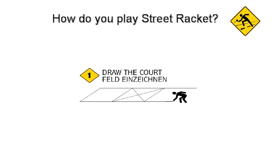 How do you play Street Racket? 