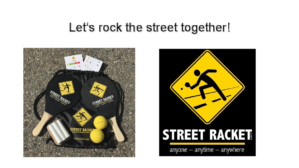 Let‘s rock the street together! 