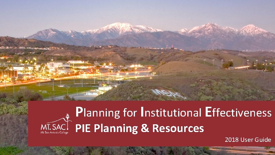 Planning for Institutional Effectiveness PIE Planning & Resources 2018 User Guide 