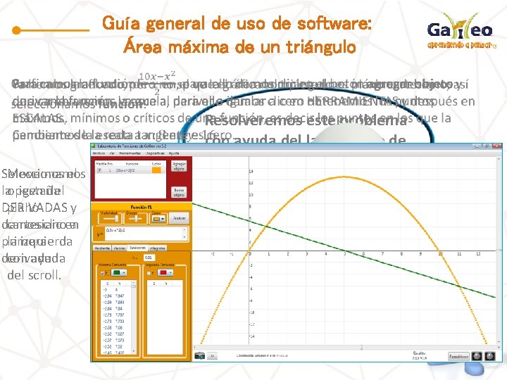 Guía general de uso de software: Área máxima de un triángulo Movemos el Seleccionamos