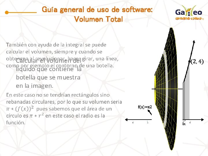 Guía general de uso de software: Volumen Total También con ayuda de la integral