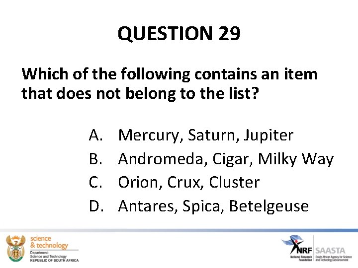 QUESTION 29 Which of the following contains an item that does not belong to QUESTION 29 Which of the following contains an item that does not belong to