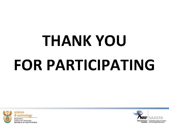 THANK YOU FOR PARTICIPATING THANK YOU FOR PARTICIPATING
