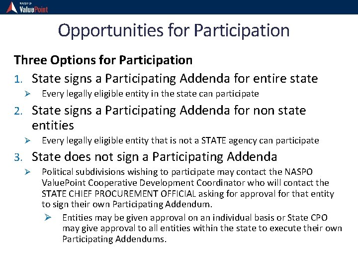 Opportunities for Participation Three Options for Participation 1. State signs a Participating Addenda for