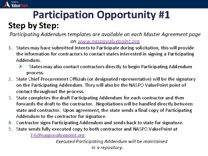 Participation Opportunity #1 Step by Step: Participating Addendum templates are available on each Master